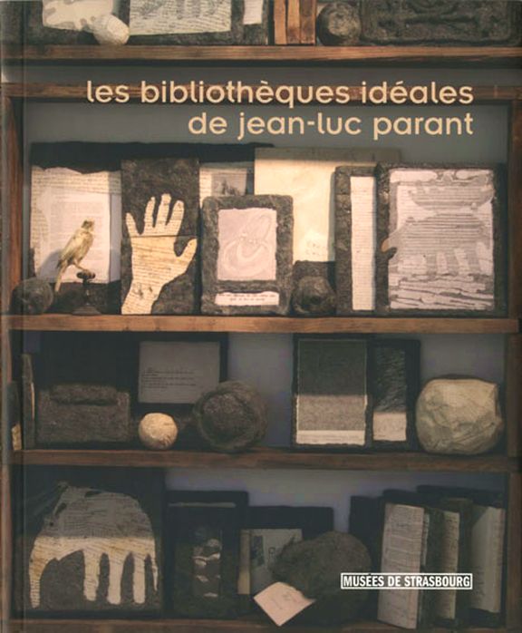 Les Bibliothèques idéales de Jean-Luc Parant