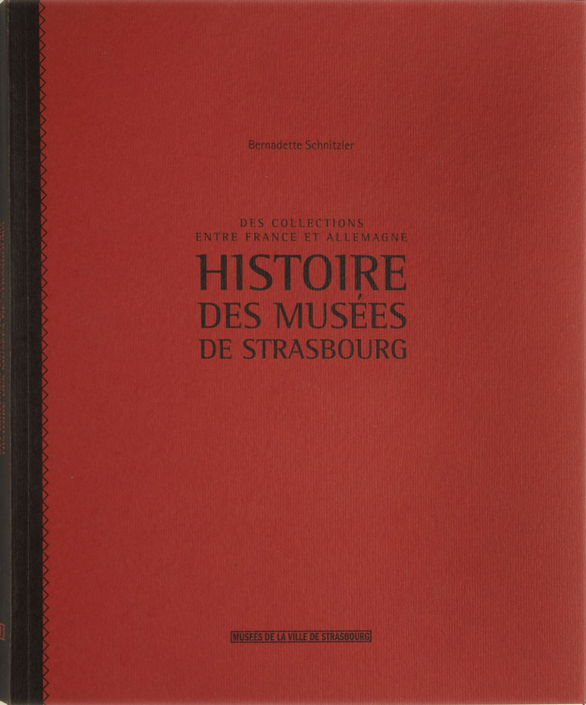 Histoire des musées de Strasbourg Histoire des musées de Strasbourg