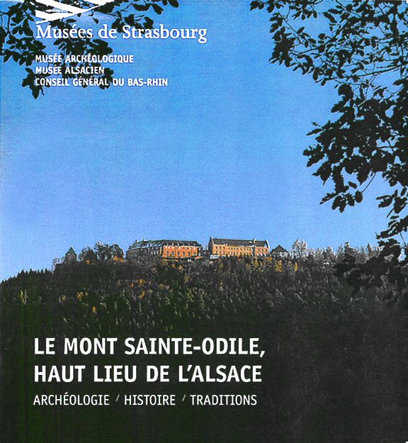 Le Mont sainte-Odile, haut lieu de l’Alsace