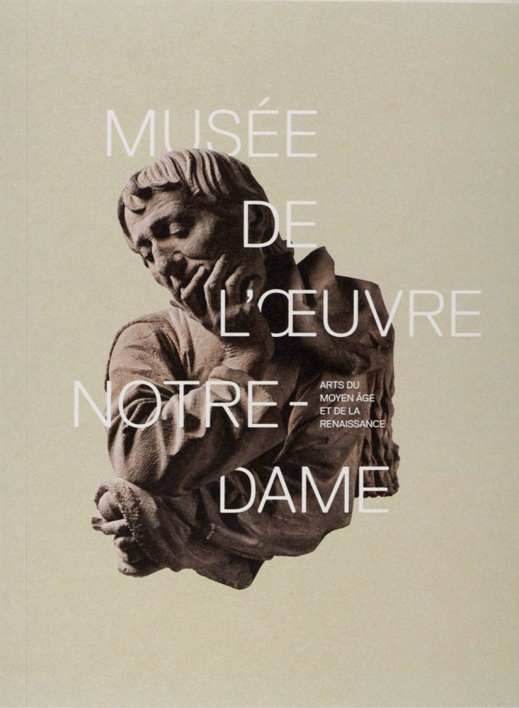 Le Musée de l'Œuvre Notre-Dame Le Musée de l'Œuvre Notre-Dame