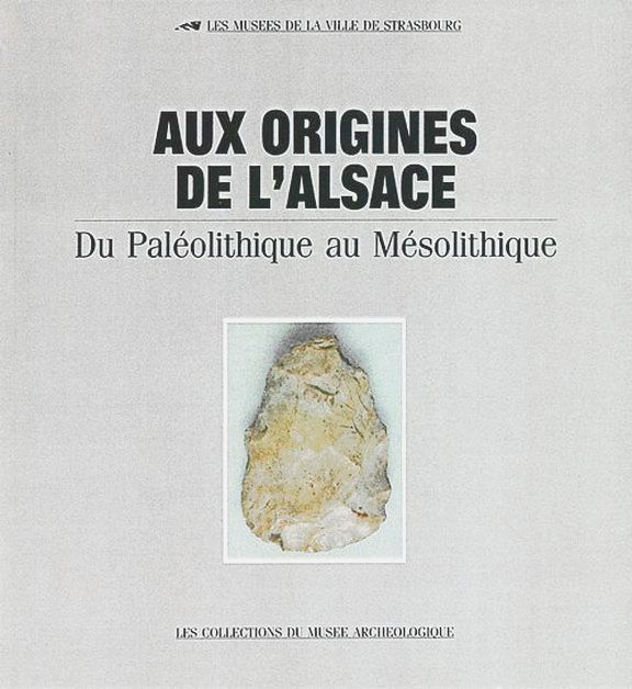Aux origines de l’Alsace Aux origines de l’Alsace
