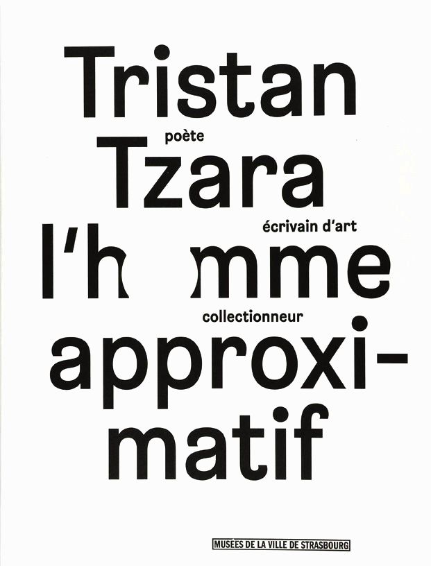 Tristan Tzara. L’Homme approximatif Tristan Tzara. L’Homme approximatif